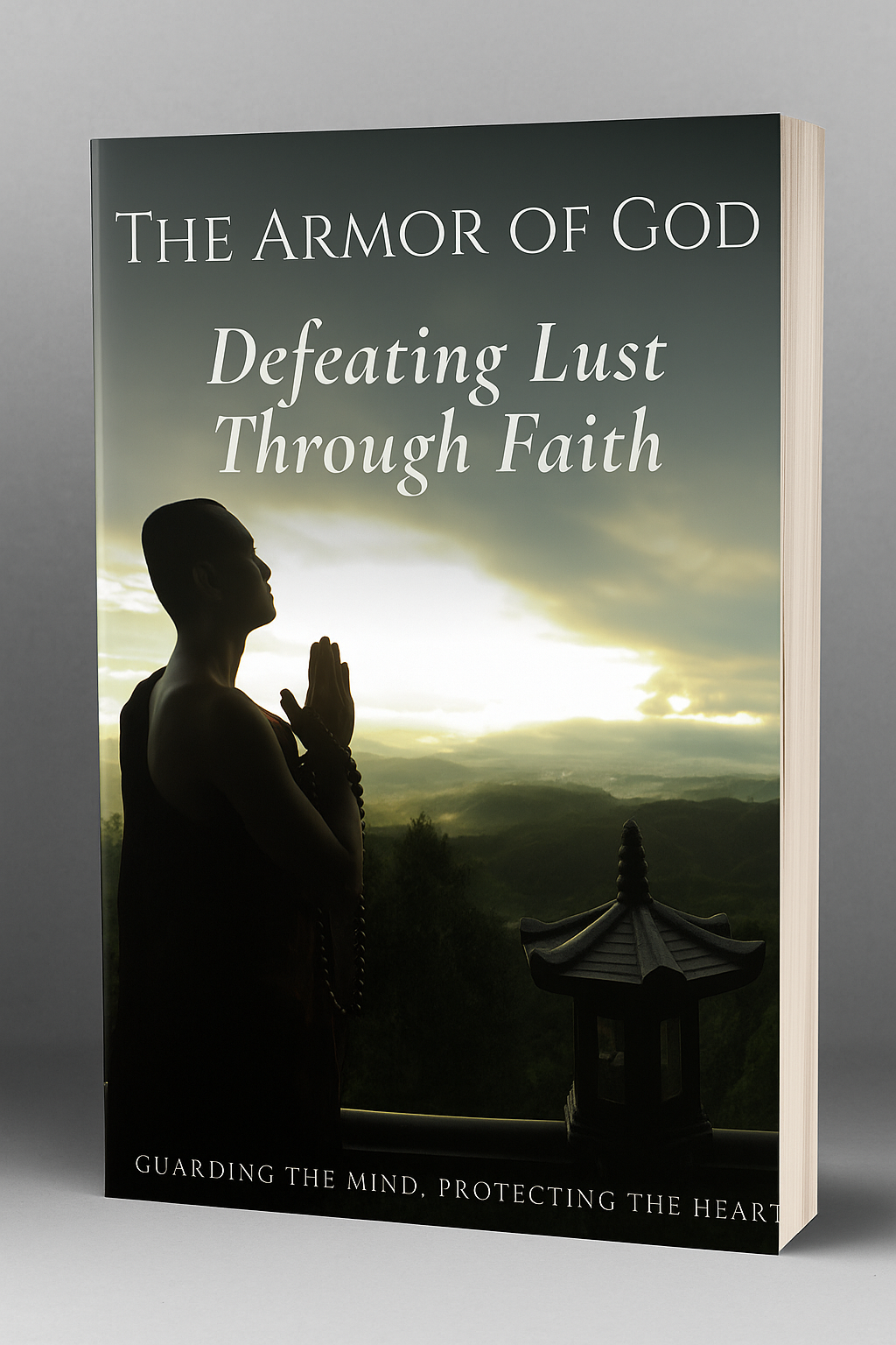 The Armor of God: Defeating Lust Through Faith