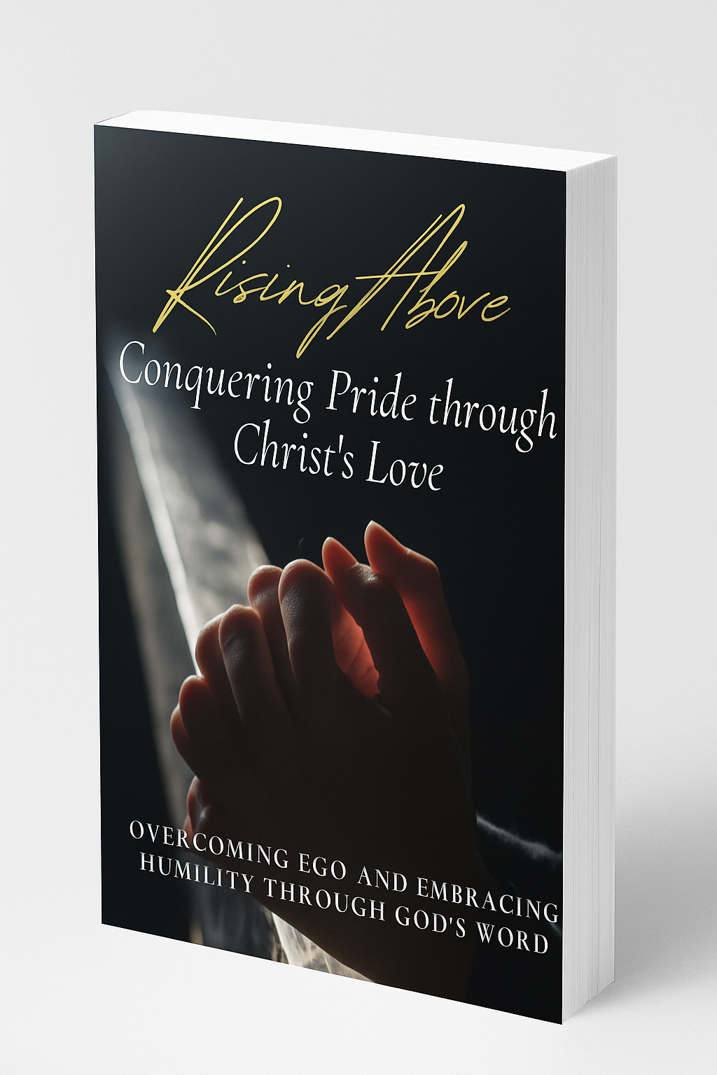 Rising Above: Conquering Pride trought Christ's Love