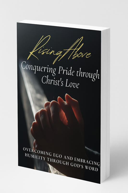 Rising Above: Conquering Pride trought Christ's Love